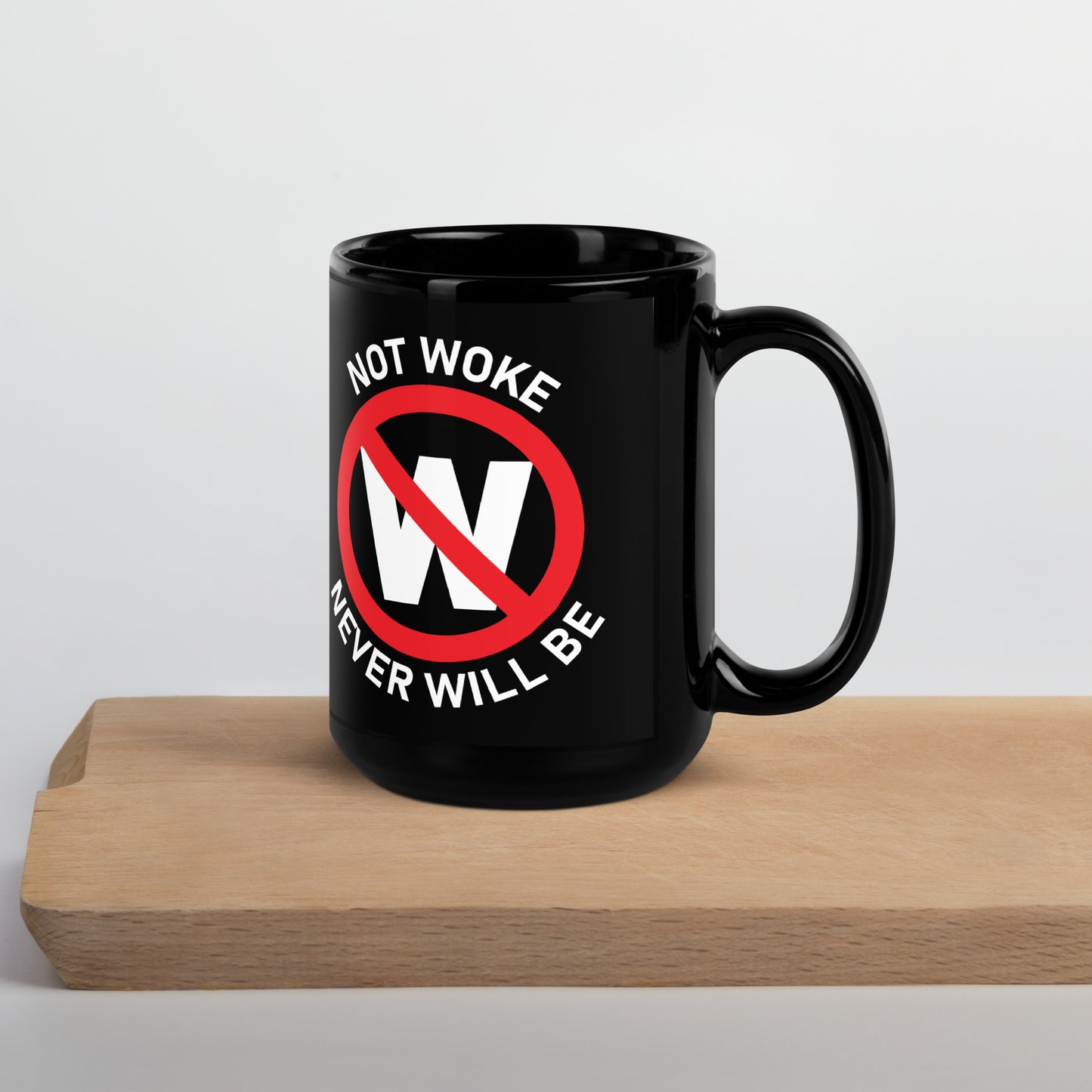 Not Woke Black Glossy Mug