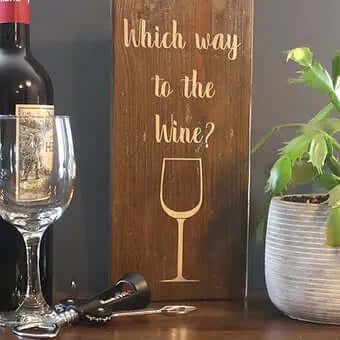 Handcrafted "Which way to the wine" wood sign