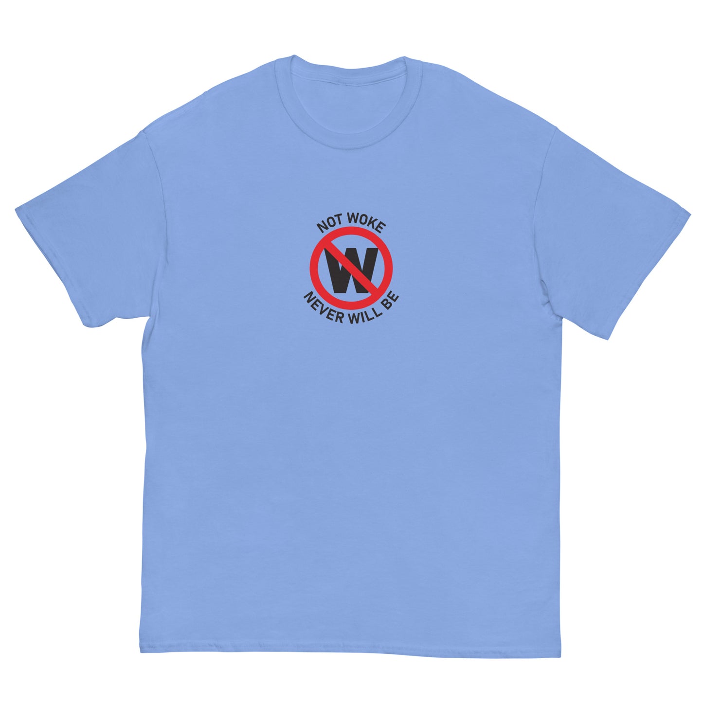 Not Woke Men's classic tee- light colors